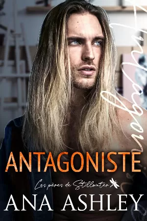 Ana Ashley - Les Pères de Stillwater, Tome 2 : Antagoniste